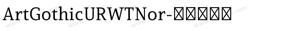 ArtGothicURWTNor字体转换