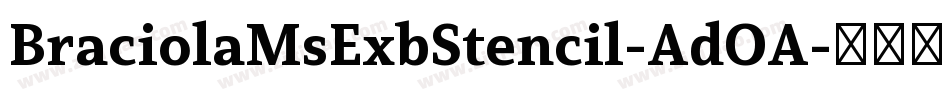 BraciolaMsExbStencil-AdOA字体转换