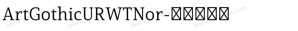 ArtGothicURWTNor字体转换