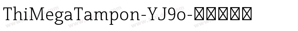 ThiMegaTampon-YJ9o字体转换