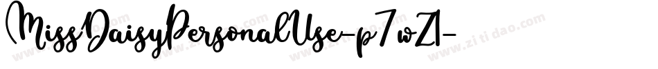 MissDaisyPersonalUse-p7wZ1字体转换 MissDaisyPersonalUse-p7wZ1字体转换