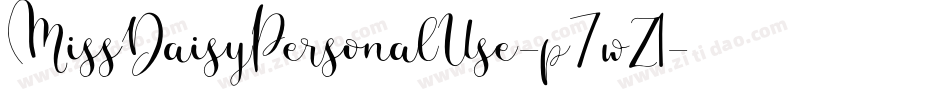 MissDaisyPersonalUse-p7wZ1字体转换 MissDaisyPersonalUse-p7wZ1字体转换