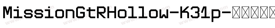 MissionGtRHollow-K31p字体转换