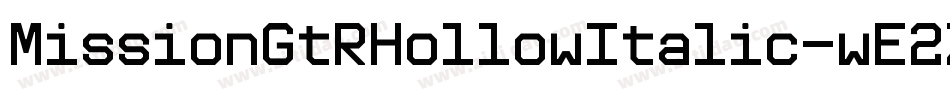 MissionGtRHollowItalic-wE2Z字体转换