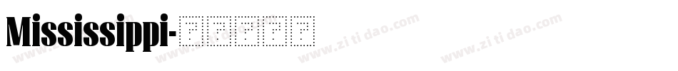 Mississippi字体转换