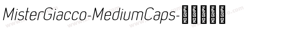 MisterGiacco-MediumCaps字体转换
