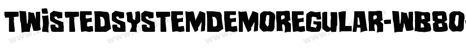 TwistedSystemDemoRegular-WB8O字体转换