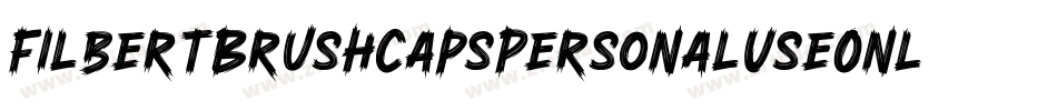 FilbertBrushCapsPersonalUseOnly-qmw6字体转换