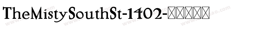 TheMistySouthSt-1402字体转换