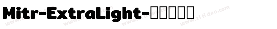 Mitr-ExtraLight字体转换