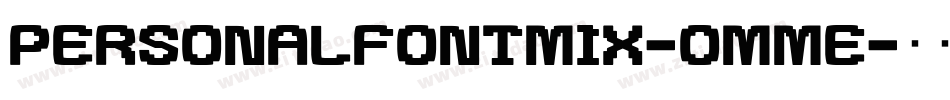 PersonalFontMix-OmMe字体转换