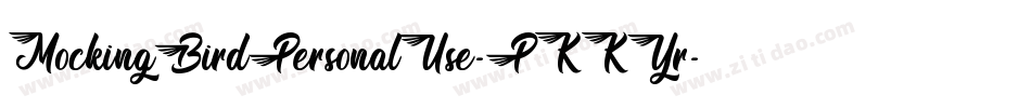 MockingBirdPersonalUse-PKKYr字体转换