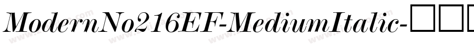 ModernNo216EF-MediumItalic字体转换