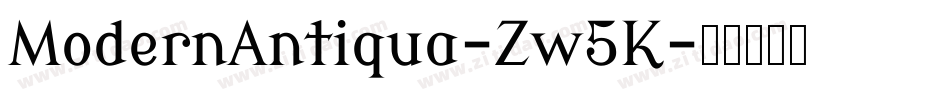 ModernAntiqua-Zw5K字体转换