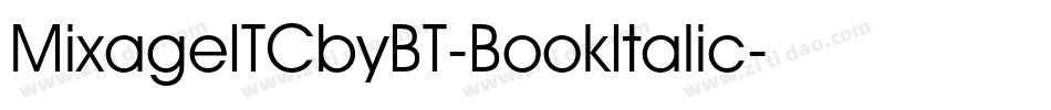MixageITCbyBT-BookItalic字体转换