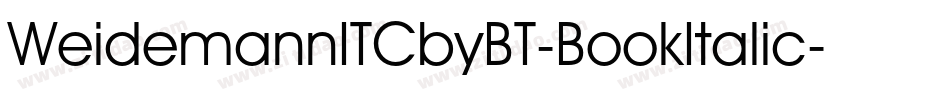 WeidemannITCbyBT-BookItalic字体转换