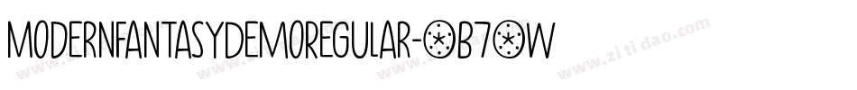ModernFantasyDemoRegular-4B74W字体转换 ModernFantasyDemoRegular-4B74W字体转换