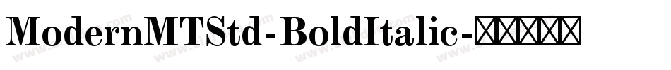 ModernMTStd-BoldItalic字体转换