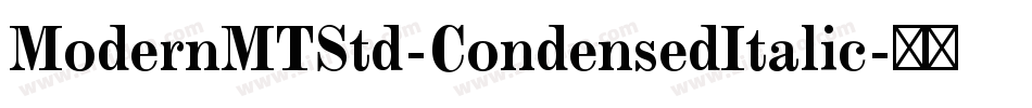 ModernMTStd-CondensedItalic字体转换