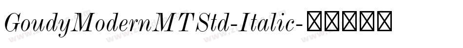 GoudyModernMTStd-Italic字体转换