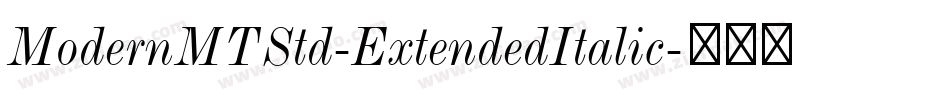 ModernMTStd-ExtendedItalic字体转换