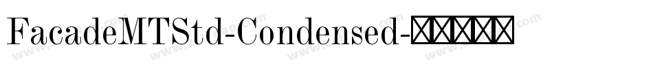 FacadeMTStd-Condensed字体转换