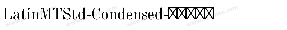 LatinMTStd-Condensed字体转换