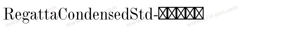 RegattaCondensedStd字体转换