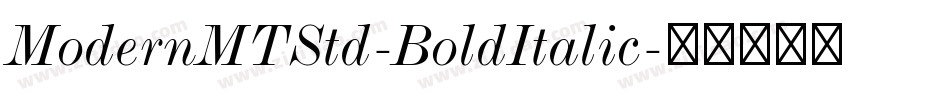 ModernMTStd-BoldItalic字体转换