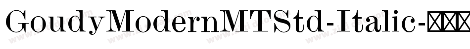 GoudyModernMTStd-Italic字体转换