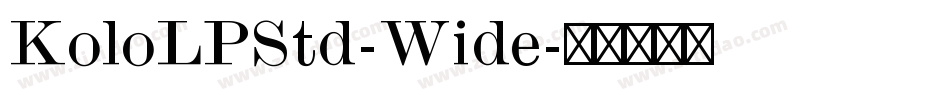 KoloLPStd-Wide字体转换
