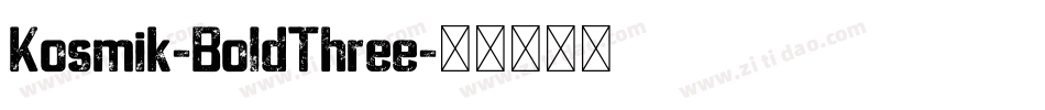 Kosmik-BoldThree字体转换