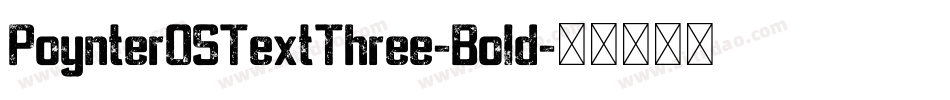 PoynterOSTextThree-Bold字体转换