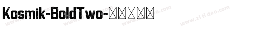 Kosmik-BoldTwo字体转换