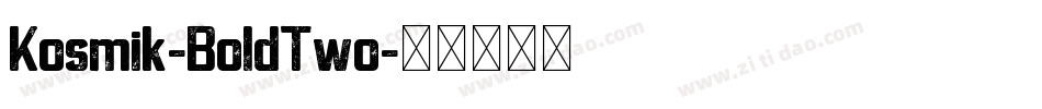 Kosmik-BoldTwo字体转换