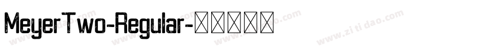 MeyerTwo-Regular字体转换