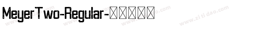 MeyerTwo-Regular字体转换
