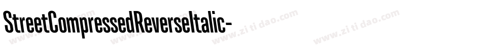 StreetCompressedReverseItalic-PmZ字体转换