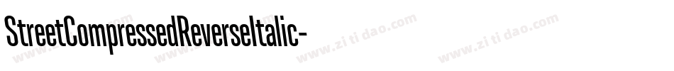 StreetCompressedReverseItalic-PmZ字体转换