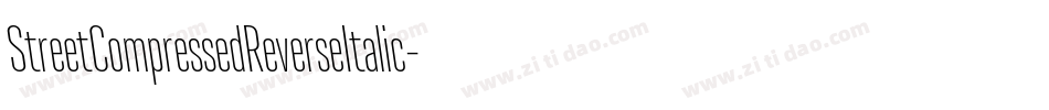 StreetCompressedReverseItalic-PmZ字体转换