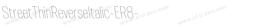 StreetThinReverseItalic-ER8字体转换