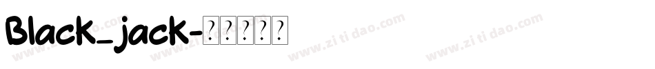 Black_jack字体转换