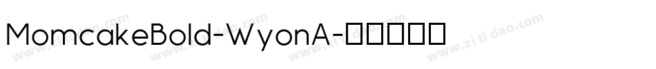MomcakeBold-WyonA字体转换