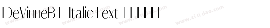 DeVinneBT-ItalicText字体转换