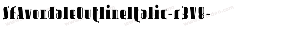 SfAvondaleOutlineItalic-r3V8字体转换 SfAvondaleOutlineItalic-r3V8字体转换