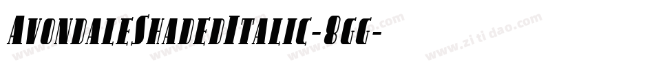 AvondaleShadedItalic-8gg字体转换