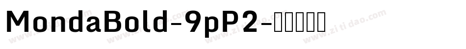 MondaBold-9pP2字体转换