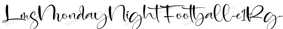 LmsMondayNightFootball-e1Rg字体转换 LmsMondayNightFootball-e1Rg字体转换