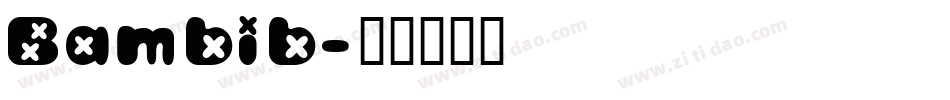 Bambib字体转换