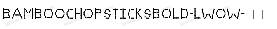 BambooChopsticksBold-lWOw字体转换